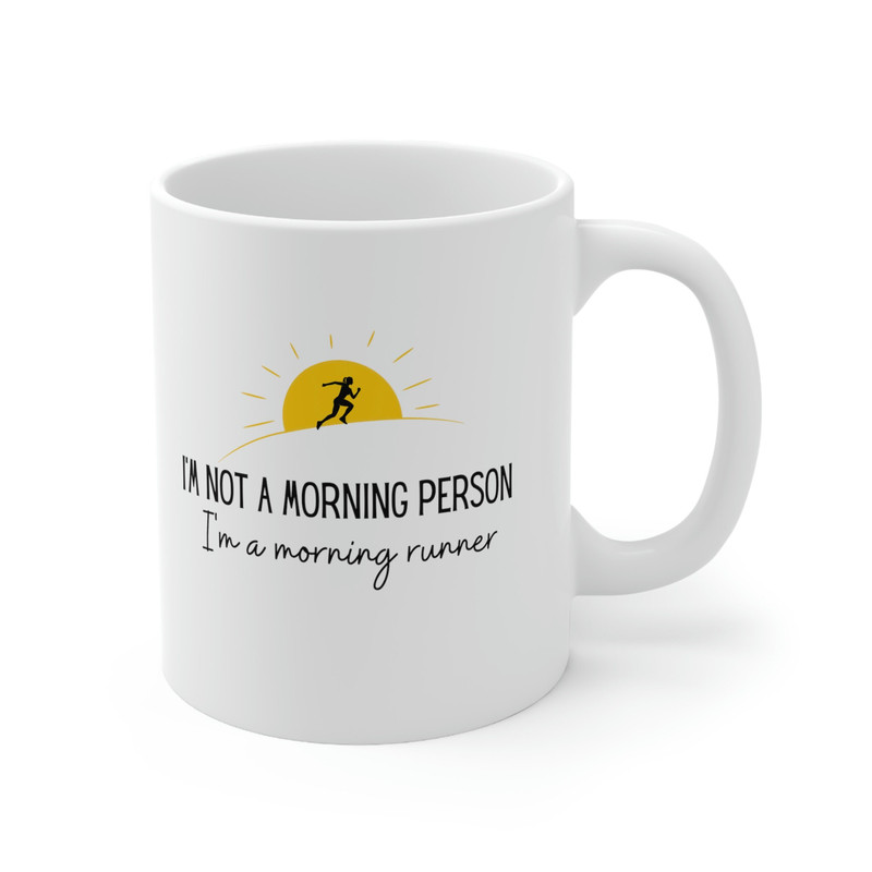 Not A Morning Person Mug 11 oz Coffee Mug Morning Runner Mug Running Mug Running Gift Funny Running Mug Runner Gift Marathon Runner - 3.jpg