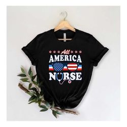 all america nurse shirt, american nurse t-shirt, custom america shirt, 4th of july shirt for women, patriotic tee, indep