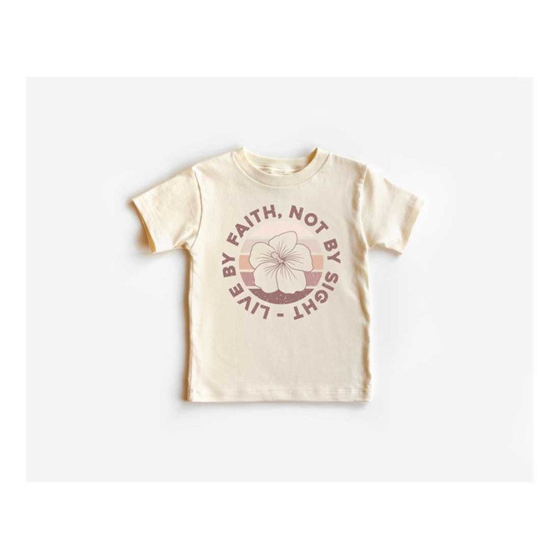 MR-9102023135849-live-by-faith-not-by-sight-toddler-shirt-christian-youth-image-1.jpg