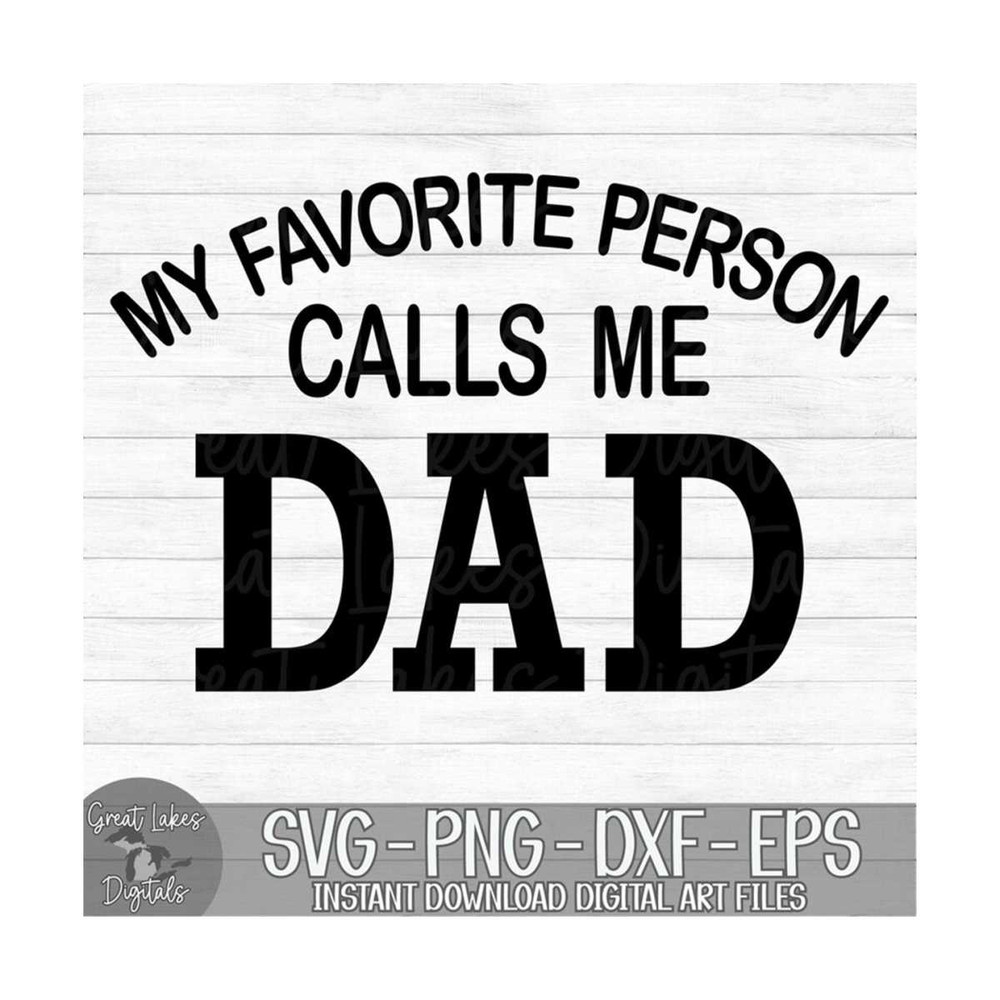 MR-91020231421-my-favorite-person-calls-me-dad-instant-digital-download-image-1.jpg