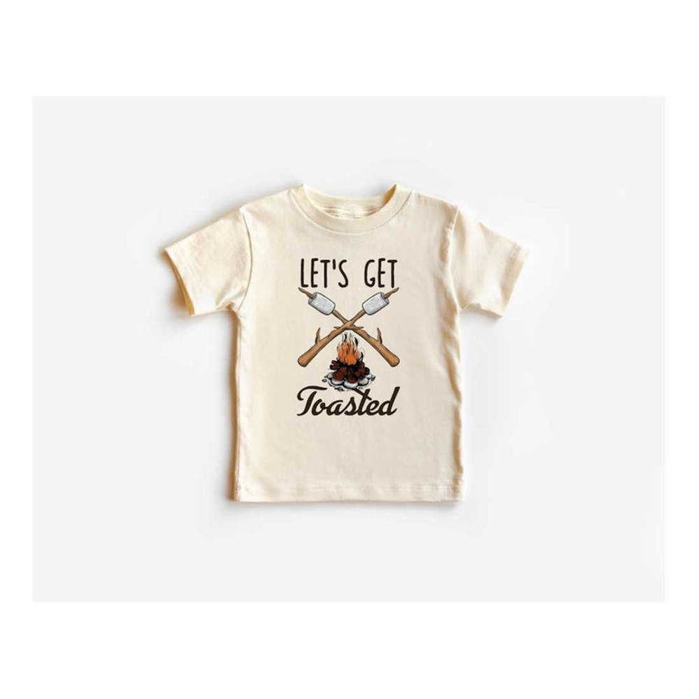 MR-9102023141436-lets-get-toasted-toddler-shirt-camping-crew-t-shirt-camping-image-1.jpg