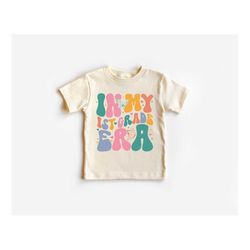 in my first grade era t-shirt, first grade girl shirt, hello first grade toddler tee, back to school shirt