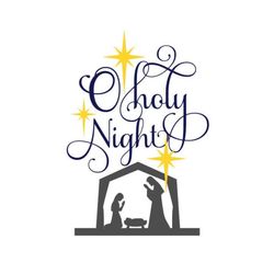 o holy night svg, christmas nativity svg, manger scene, digital download, cut file, sublimation, clip art (svg/dxf/png/j