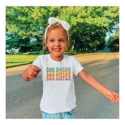 toddler shirt, dog sister t-shirt, dog lover kids tee, retro kids shirt, toddler & youth tee