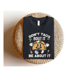 lets taco bout shirt, cinco de mayo shirt, tacos lover t-shirt, funny mexican tee, fiesta party shirt