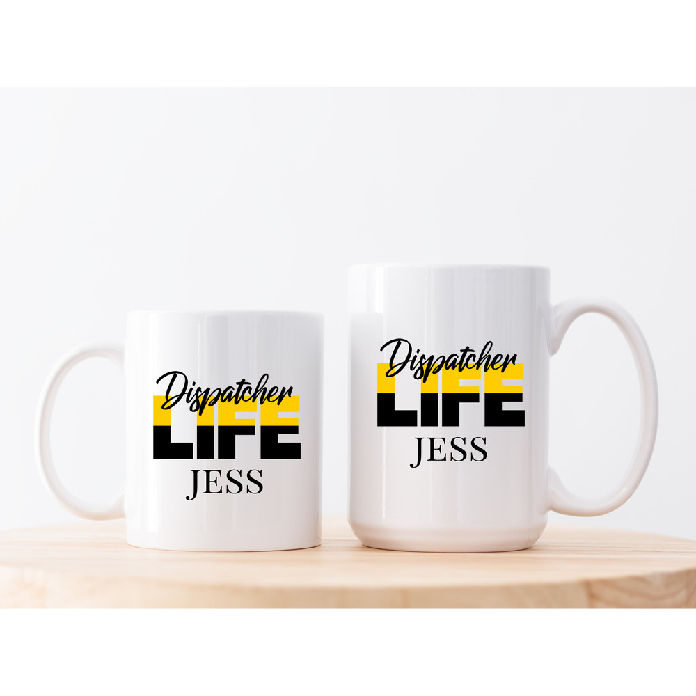 11 and 15 oz Dispatcher Life Personalized Name Mug  911 Dispatcher, Police Dispatcher, Dispatcher Mugs Unisex Mugs , Medical Mugs - 1.jpg