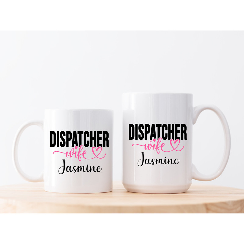 11 and 15 oz Dispatcher Wife Personalized Name Mug  911 Dispatcher, Police Dispatcher, Dispatcher Mugs, Gifts for her - 1.jpg