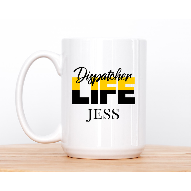 11 and 15 oz Dispatcher Life Personalized Name Mug  911 Dispatcher, Police Dispatcher, Dispatcher Mugs Unisex Mugs , Medical Mugs - 2.jpg