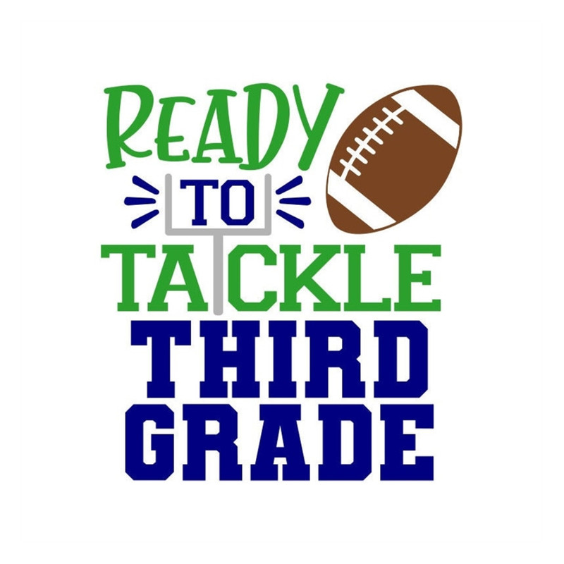 MR-910202315287-ready-to-tackle-third-grade-svg-3rd-grade-svg-football-shirt-image-1.jpg