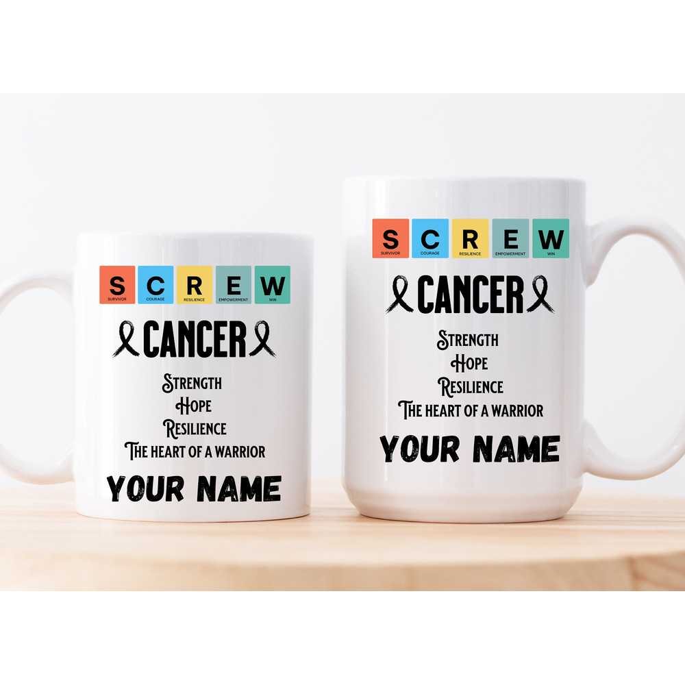 11 and 15 oz Personalized Name Mugs  -SCREW Cancer  , Awareness Mug, Cancer Awareness mugs Custom mugs, Motivational Mugs for Women - 1.jpg
