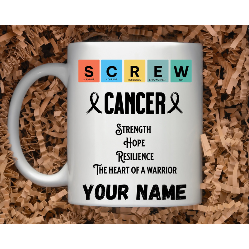 11 and 15 oz Personalized Name Mugs  -SCREW Cancer  , Awareness Mug, Cancer Awareness mugs Custom mugs, Motivational Mugs for Women - 3.jpg