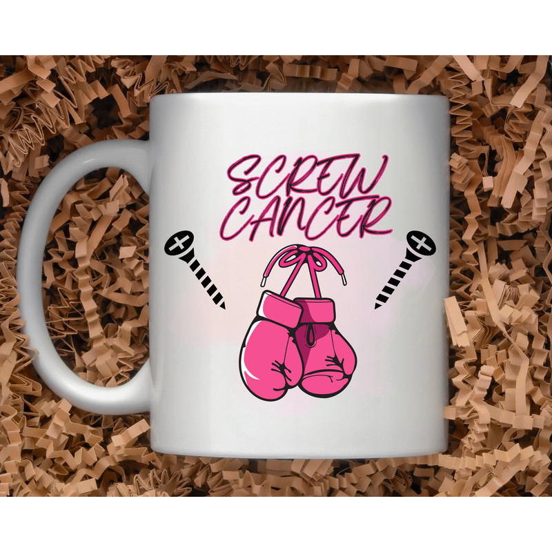 11 and 15 oz Screw Cancer, Double sided print, Cancer Awareness, Breast Cancer Awareness Mugs, Motivational Mugs for Women - 4.jpg