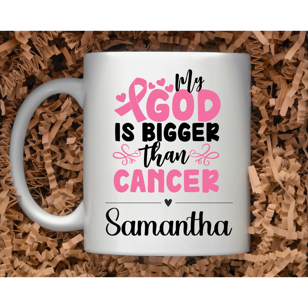 11 oz Personalized Name - My God Is Bigger Than Cancer ,Breast Cancer Awareness Mug, Double sided print, Motivational Mugs for Women - 1.jpg