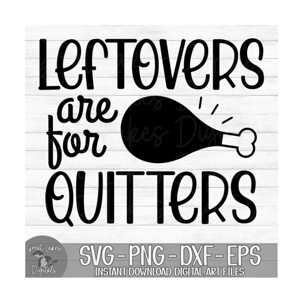 MR-910202316291-leftovers-are-for-quitters-instant-digital-download-svg-image-1.jpg