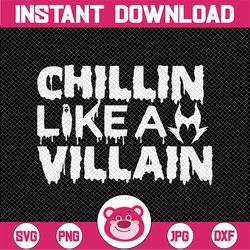 chillin like a villain svg, halloween svg, maleficent svg, halloween svg, evil queen svg, cruella svg, witch hat svg
