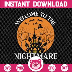 welcome to the nightmare svg, haunted nightmare, blood moon,halloween nightmare svg, file for cricut & silhouette