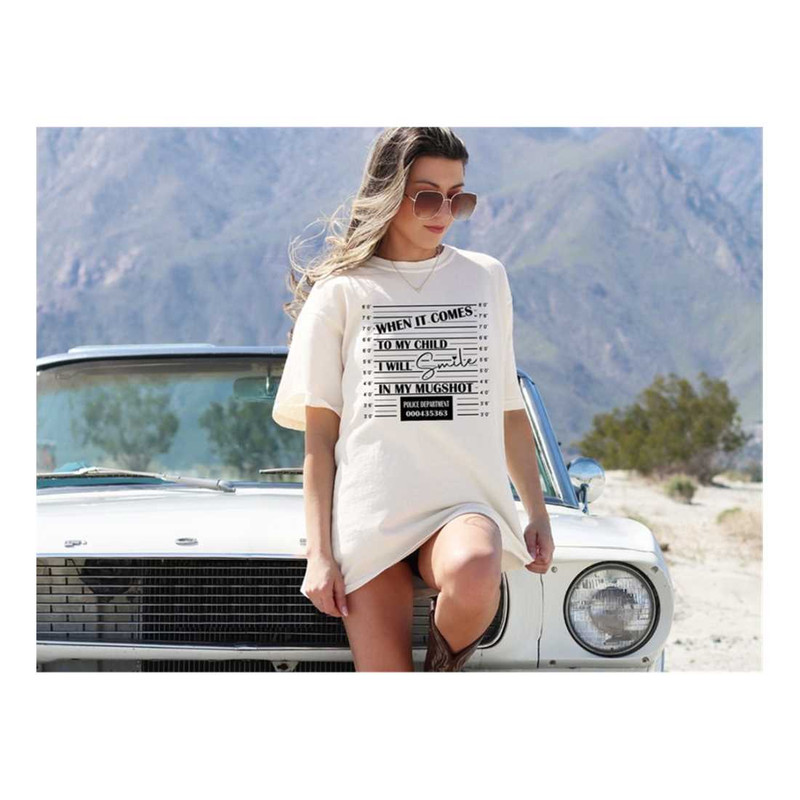 MR-9102023164956-when-it-comes-to-my-child-i-will-smile-in-my-mugshot-shirt-image-1.jpg