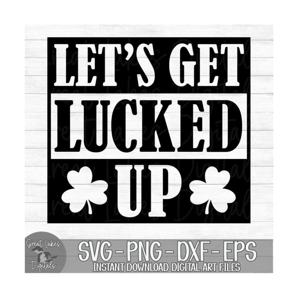 MR-9102023165139-lets-get-lucked-up-instant-digital-download-svg-png-image-1.jpg
