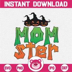 momster svg file, pumpkin halloween shirt design svg, cut file for cricut or silhouette, mom halloween monster, dxf, png