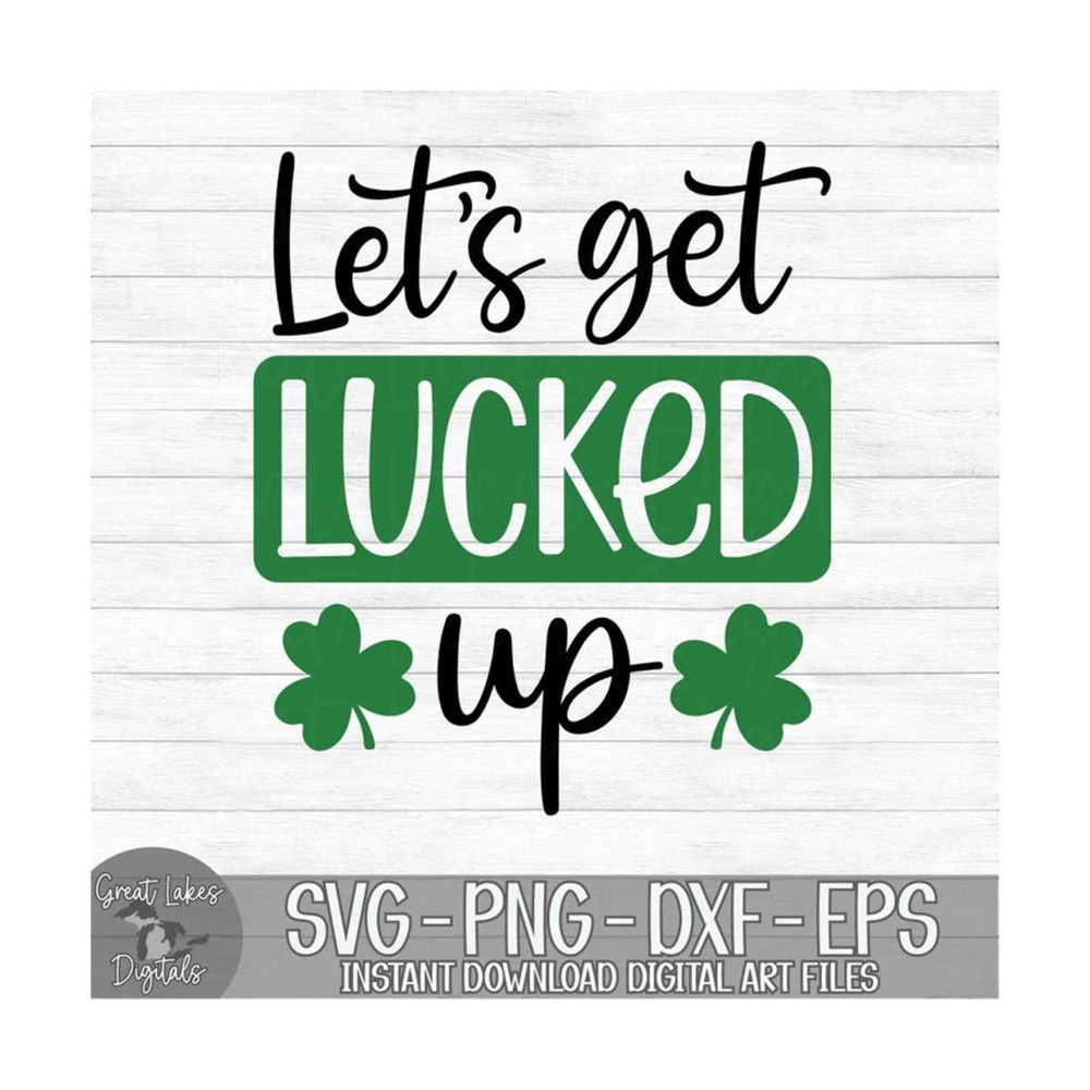 MR-9102023165214-lets-get-lucked-up-instant-digital-download-svg-png-image-1.jpg