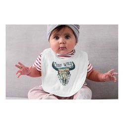 Stay Wild Baby Bib, Personalized Bibs For Babies & Infants, Western Baby Bibs, Baby Shower Gift