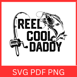 reel cool dad svg, father's day svg, dad digital file, fishing theme father's day, cute father's day