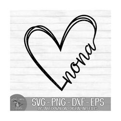 Nona Heart - Instant Digital Download - svg, png, dxf, and eps files included! Gift Idea, Mother's Day, Hand Drawn Heart