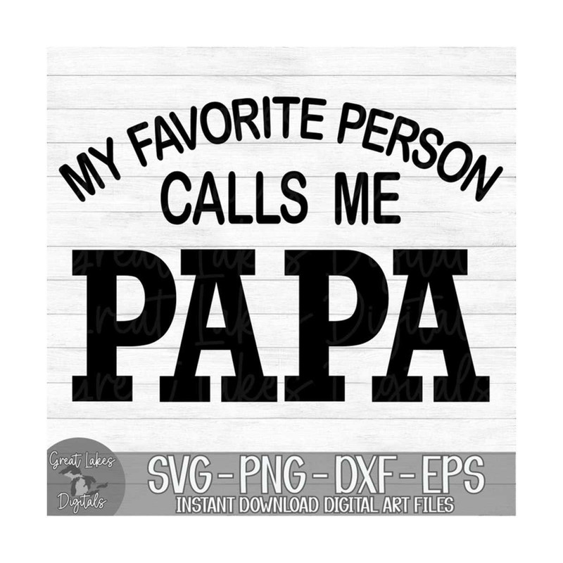 MR-910202317243-my-favorite-person-calls-me-papa-instant-digital-download-image-1.jpg
