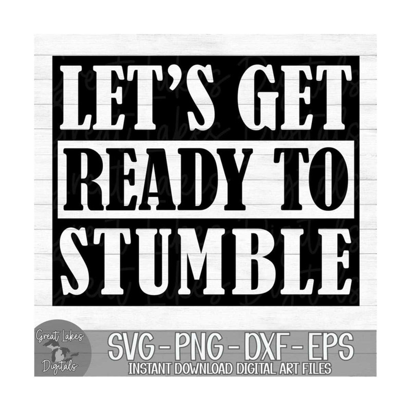 MR-910202317247-lets-get-ready-to-stumble-instant-digital-download-image-1.jpg
