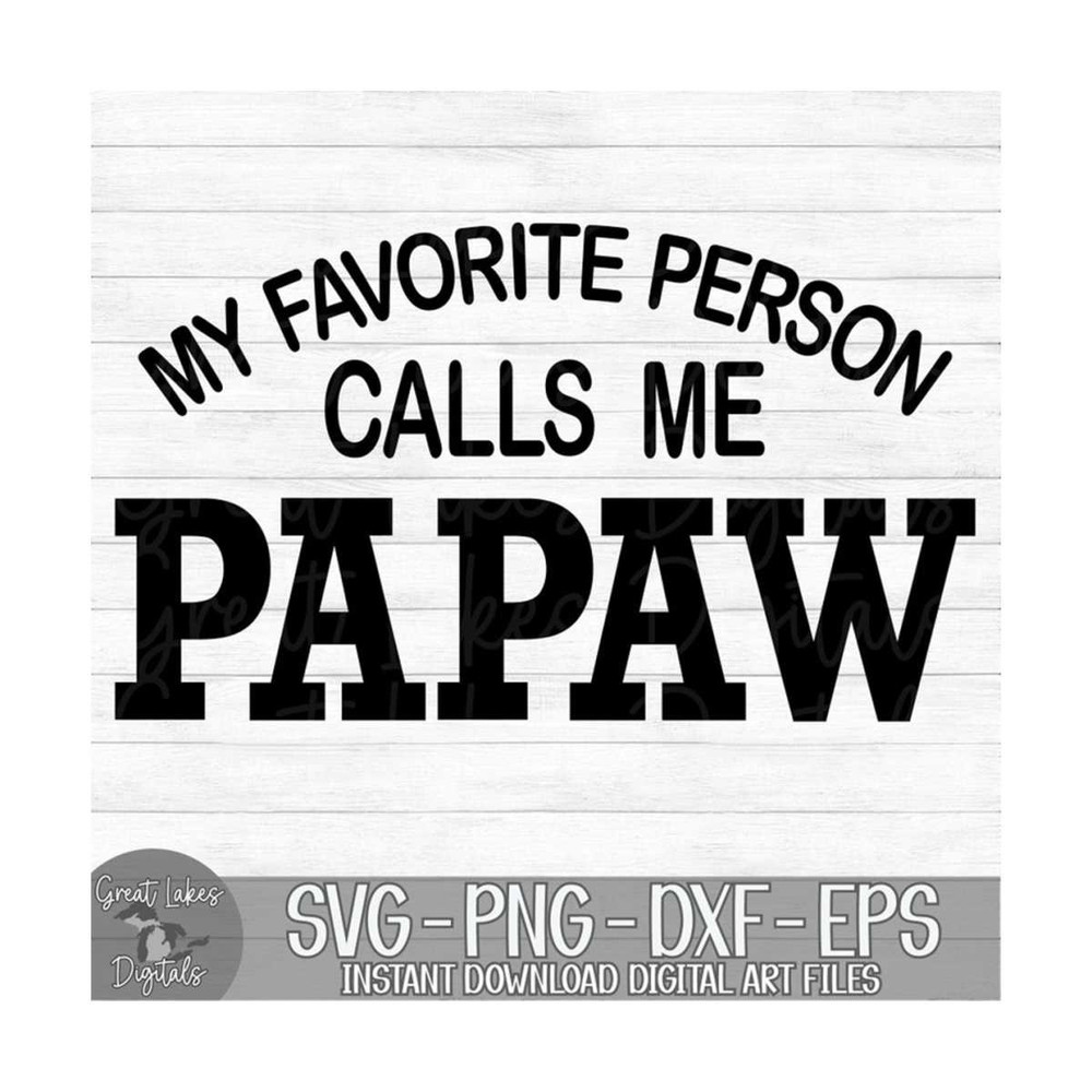 MR-9102023172724-my-favorite-person-calls-me-papaw-instant-digital-download-image-1.jpg