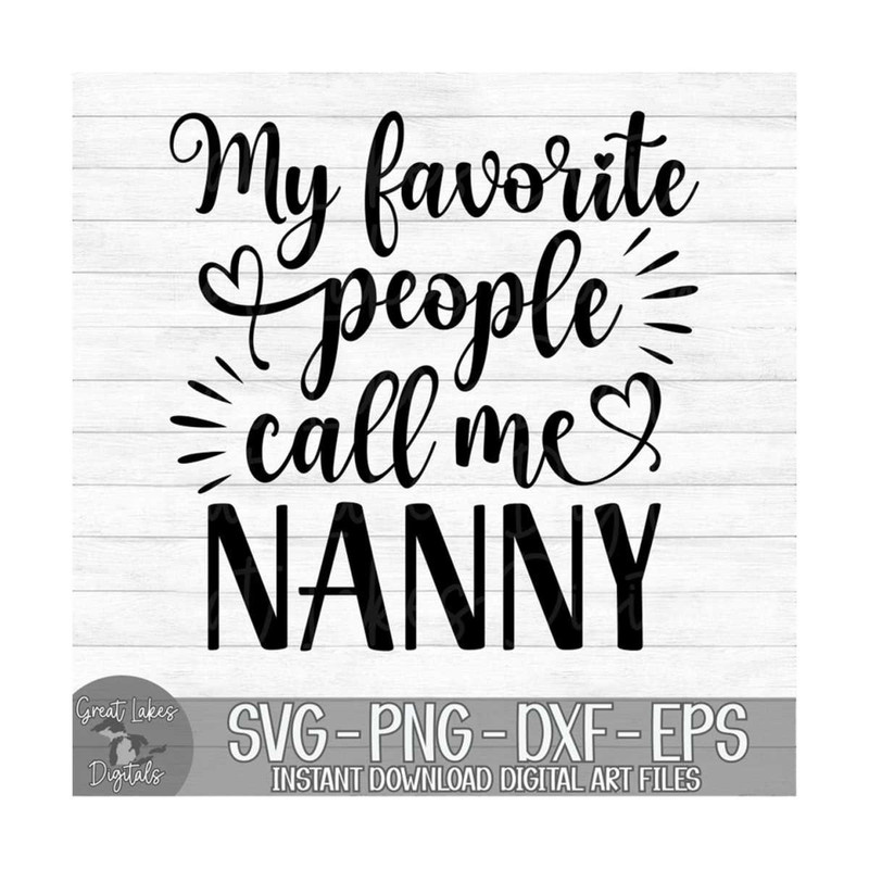 MR-9102023173430-my-favorite-people-call-me-nanny-instant-digital-download-image-1.jpg