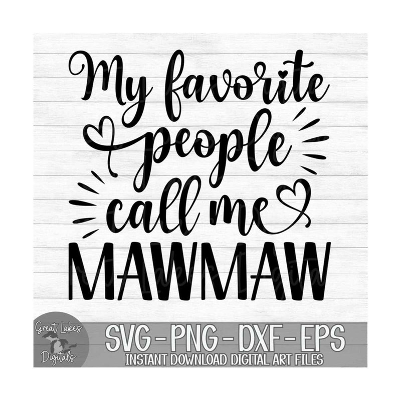 MR-910202317351-my-favorite-people-call-me-mawmaw-instant-digital-download-image-1.jpg