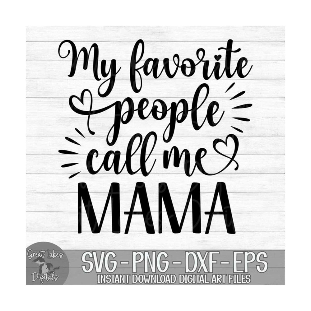 MR-9102023174048-my-favorite-people-call-me-mama-instant-digital-download-image-1.jpg
