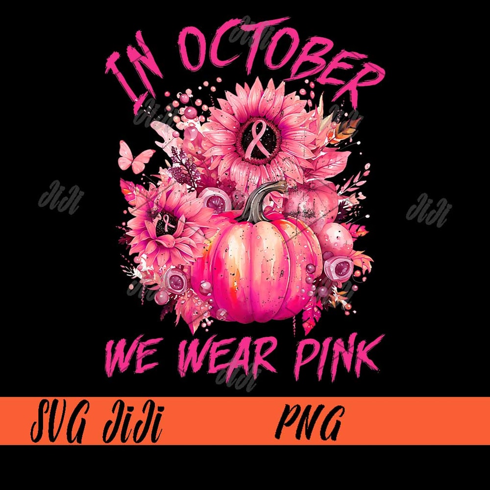 In-October-We-Wear-Pink-Pumpkin-Breast-Cancer-Awareness-PNG,-Pumpkin-Flower-Cancer-PNG.jpg