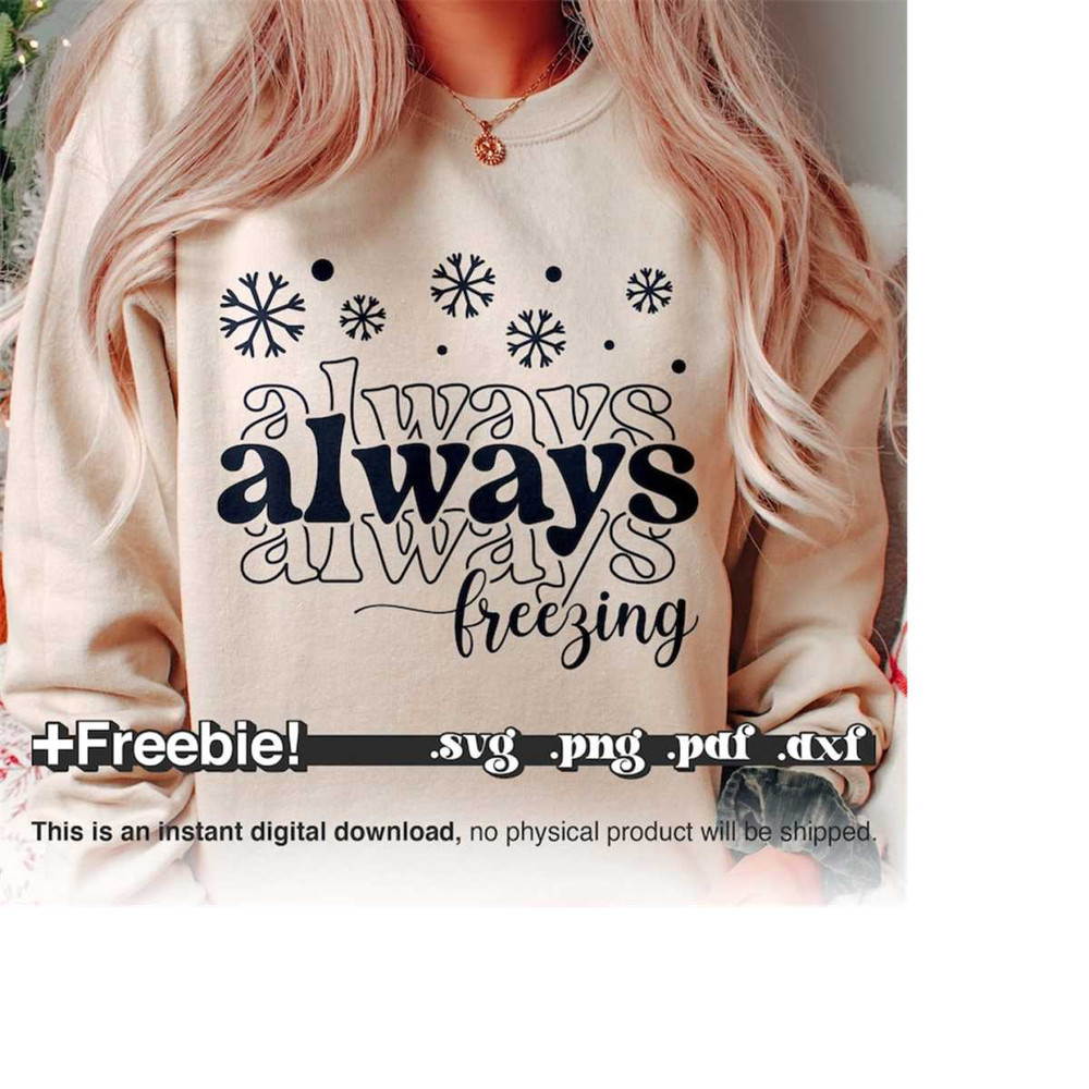 MR-9102023175154-always-freezing-svg-png-pdf-christmas-svg-winter-vibes-svg-freezing-season-svg-always-cold-svg-literally-freezing-svg-cozy-vibes-svg.jpg