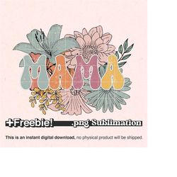 Floral Mama Png, Mom Png, Retro Mama Png, florist valentine png, Summer Mama Png, Spring Mama Png, Vintage sublimation d