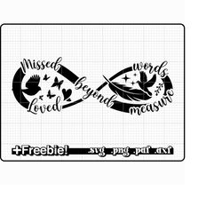 missed beyond measure loved beyond words svg, png,infinity, memorial svg, rest in peace svg, in memory of svg, rip svg,