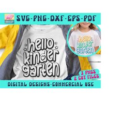 hello kindergarten svg png, kindergarten svg, teacher svg, back to school svg, first day of school, kindergarten vibes s