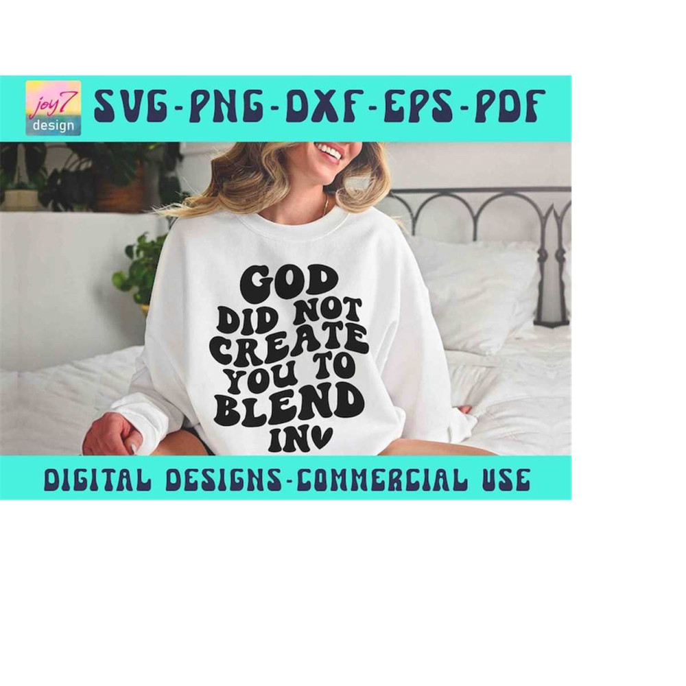 MR-910202318118-god-did-not-create-you-to-blend-in-svg-png-pdf-positive-png-image-1.jpg