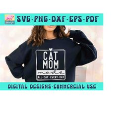 cat mom svg png, mom mode, all day every day, mom life, paw mom, love cats, pet mom, cat lover, fur mom, mothers day svg