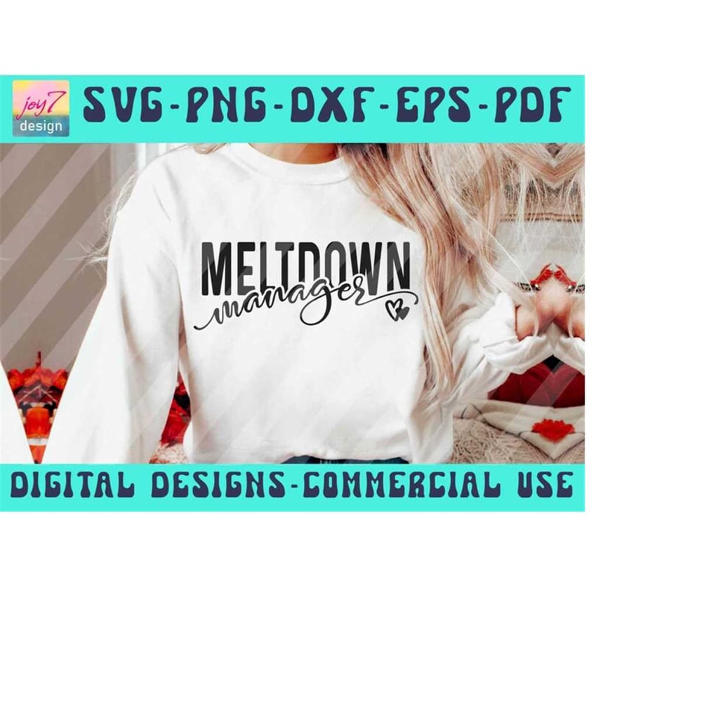 MR-910202318138-meltdown-manager-svg-png-pdf-dxf-eps-mom-life-svg-mom-mode-image-1.jpg