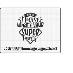 nurse svg, i'm a nurse what's your super power, rn svg, nurse png, nursing svg, nurse life svg, registered nurse, school
