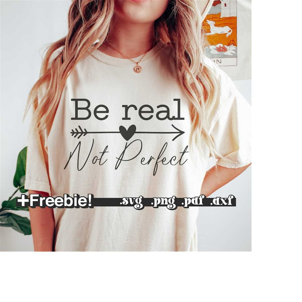 MR-9102023182024-be-real-not-perfect-svg-png-kindness-svg-positive-quote-image-1.jpg
