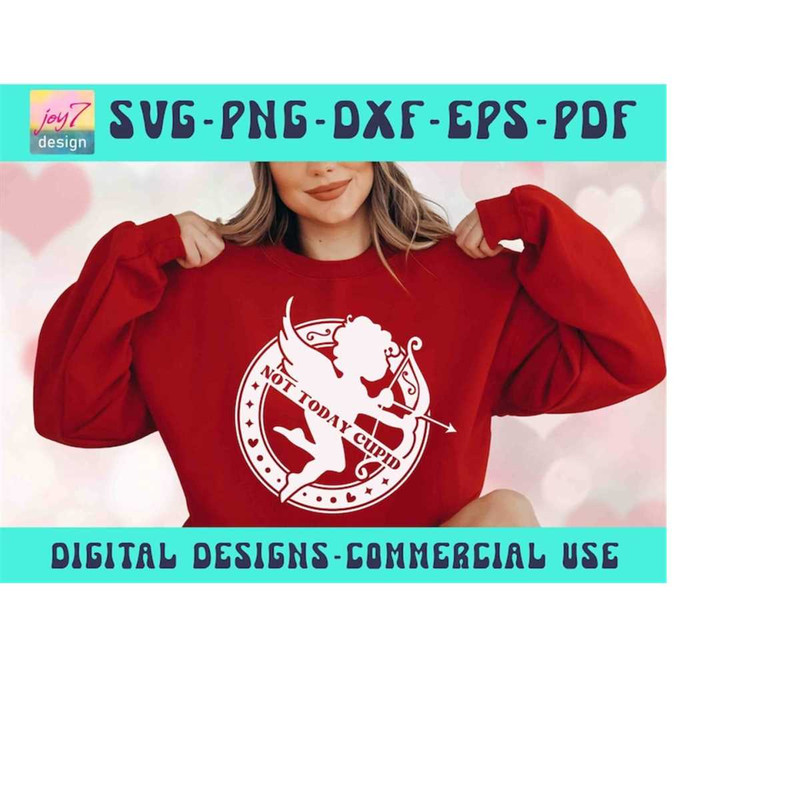 MR-9102023183058-not-today-cupid-svg-png-funny-valentines-svg-valentines-image-1.jpg