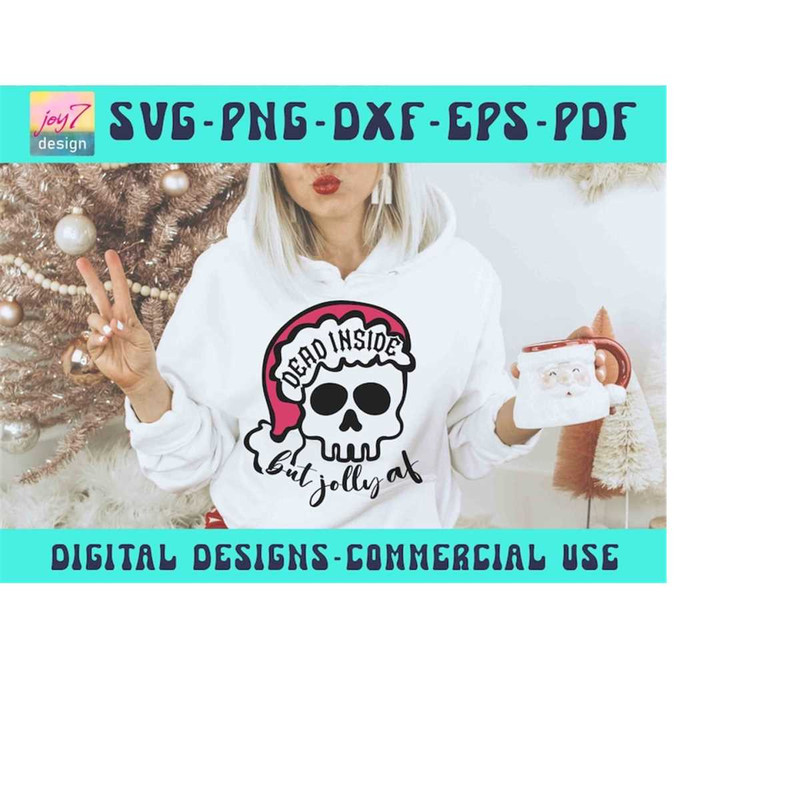 MR-9102023183449-dead-inside-but-jolly-af-svg-png-pdf-christmas-skull-png-image-1.jpg