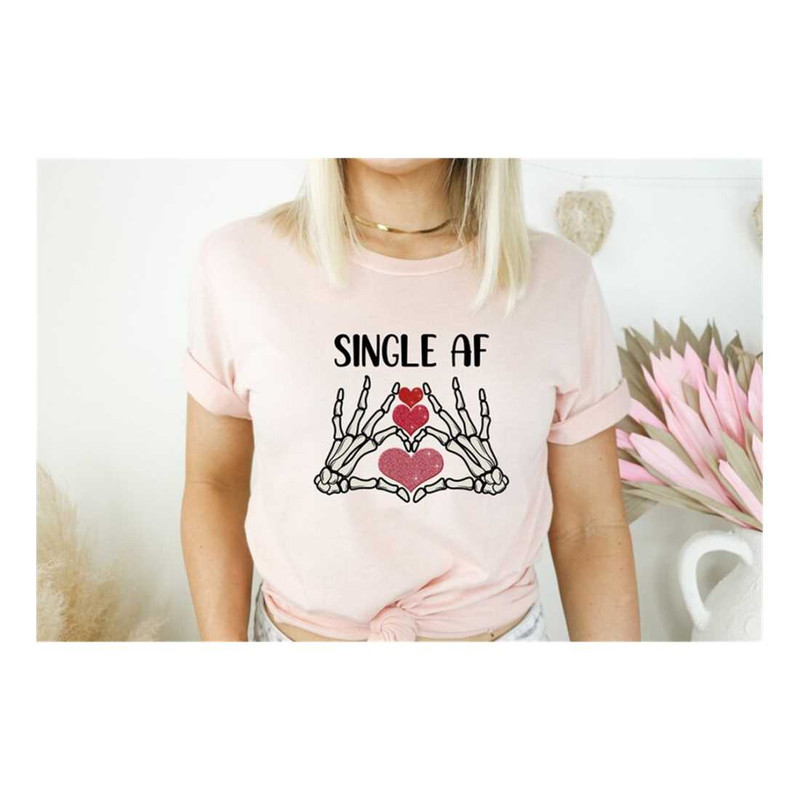 MR-9102023184624-single-af-shirt-best-friend-gifts-valentines-day-newly-image-1.jpg