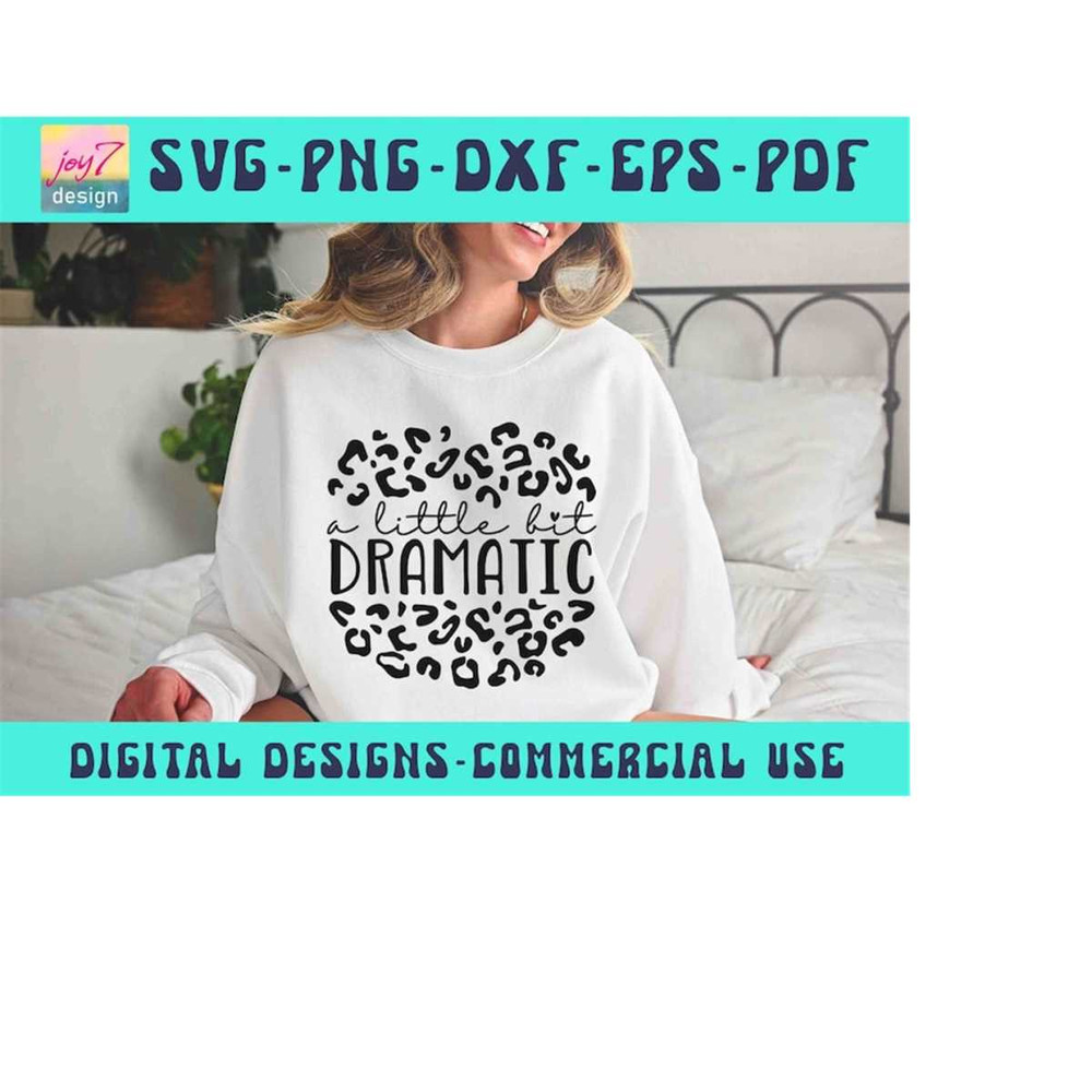 MR-91020231946-a-little-bit-dramatic-svg-png-pdf-pod-sassy-svg-leopard-image-1.jpg