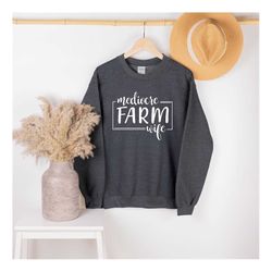 mediocre farm wife sweatshirt, farm sweatshirt, farmer sweat, farmer wife sweater, gift for farmer, country life sweatsh