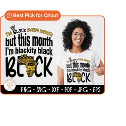 black history month svg/png, black history month saying/quote print, bhm tshirt sublimation file for cricut, men, women,