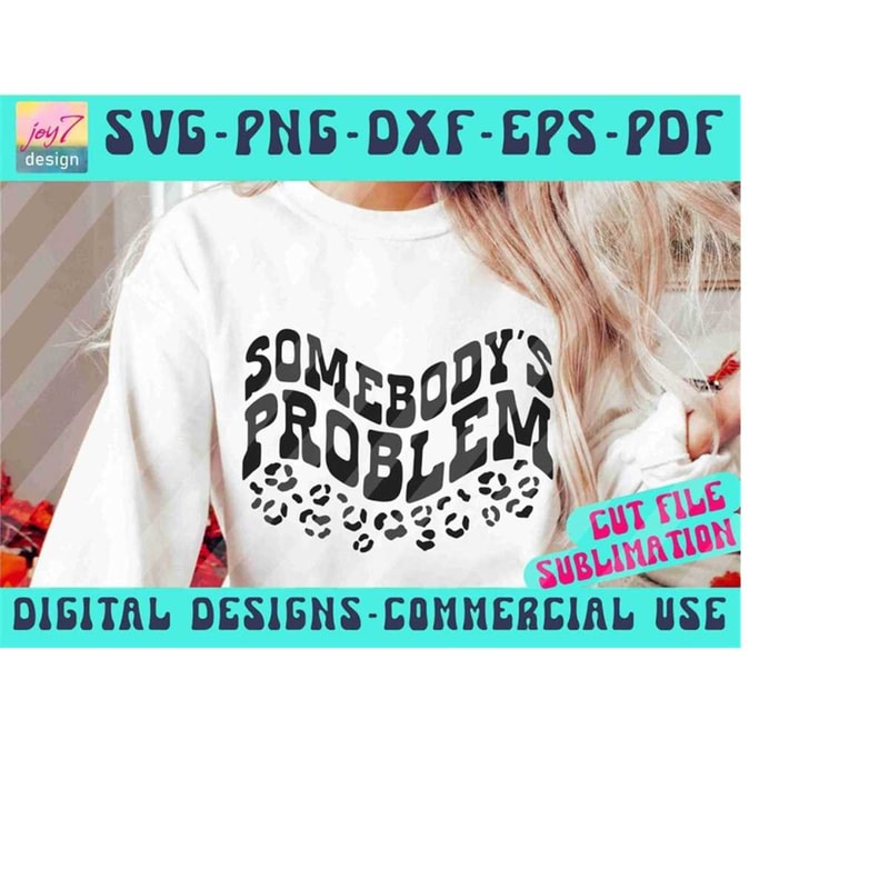 MR-910202319174-somebodys-problem-leopard-svg-png-dxf-pdf-eps-dtg-wavy-image-1.jpg